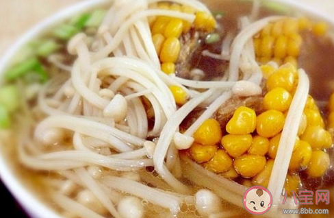 玉米和金针菇|为什么玉米和金针菇难以消化 金针菇和玉米可以一起煮汤吗